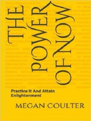 cover image of The Power of Now--Practice It and Attain Enlightenment